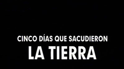 30 Minutos: Cinco días que sacudieron la tierra
