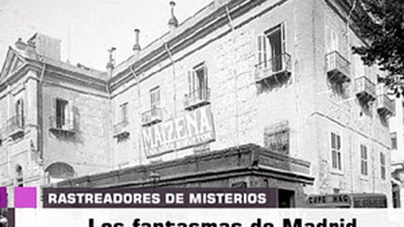 Seguimos la pista a los fantasmas de Madrid