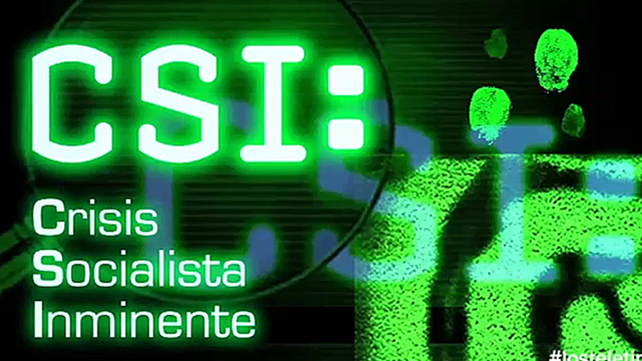 CSI se estrena en Los Tele Tipos con un caso inquietante: el de la crisis socialista