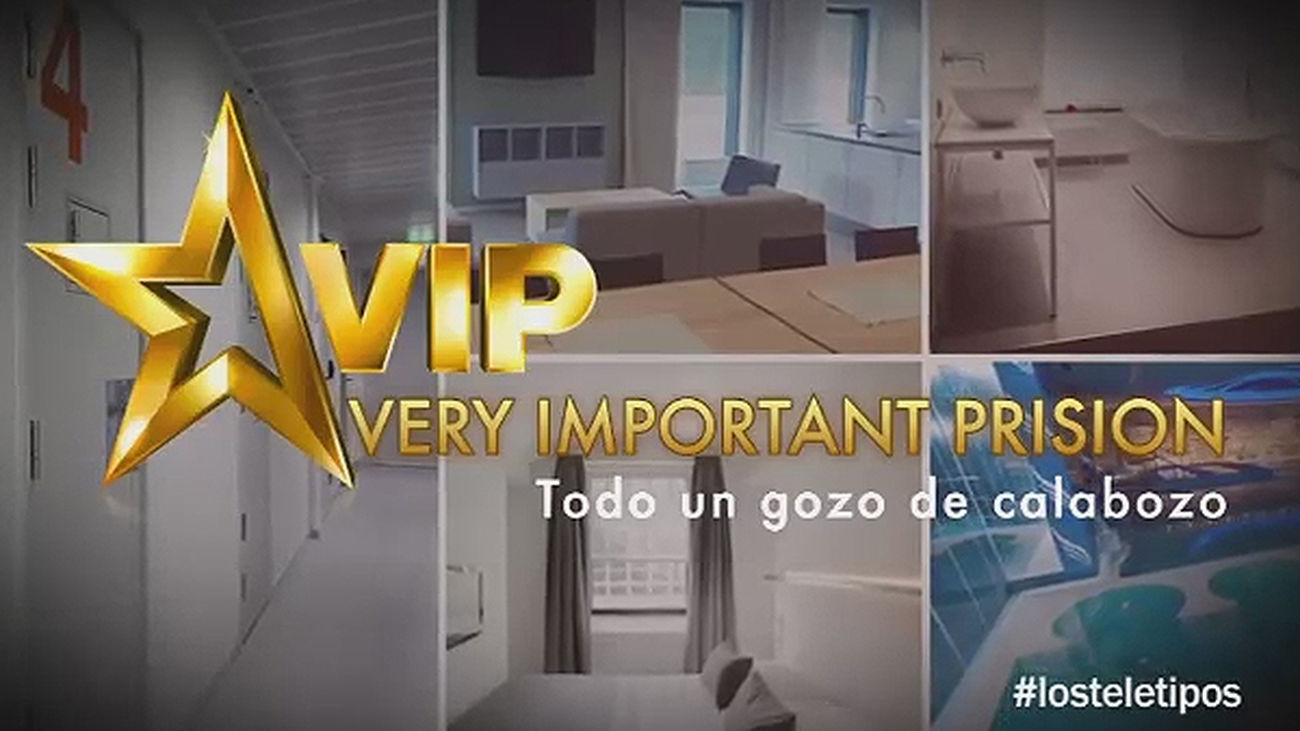 Cárceles VIP para políticos y famosos VIP