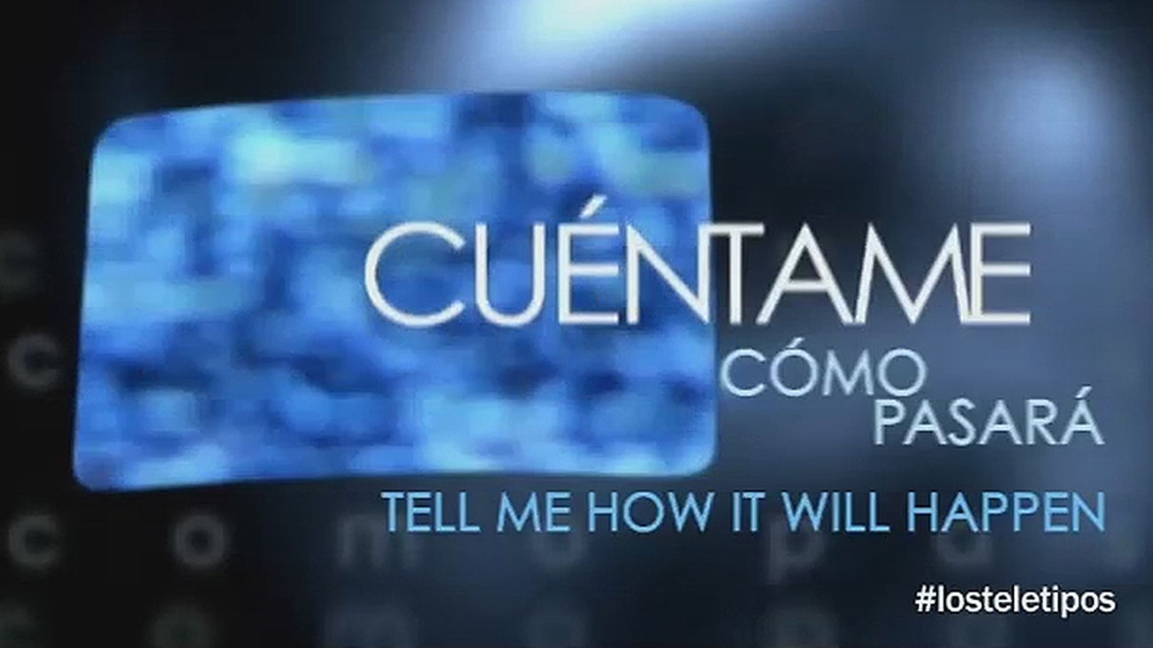El "Cuéntame cómo pasó" del futuro se titula "Tell me how it will happen"