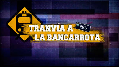 Dossier TM: Parla, tranvía a la bancarrota