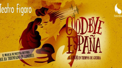'Goodbye España', el amor en tiempos de guerra llega con éxito al Fígaro