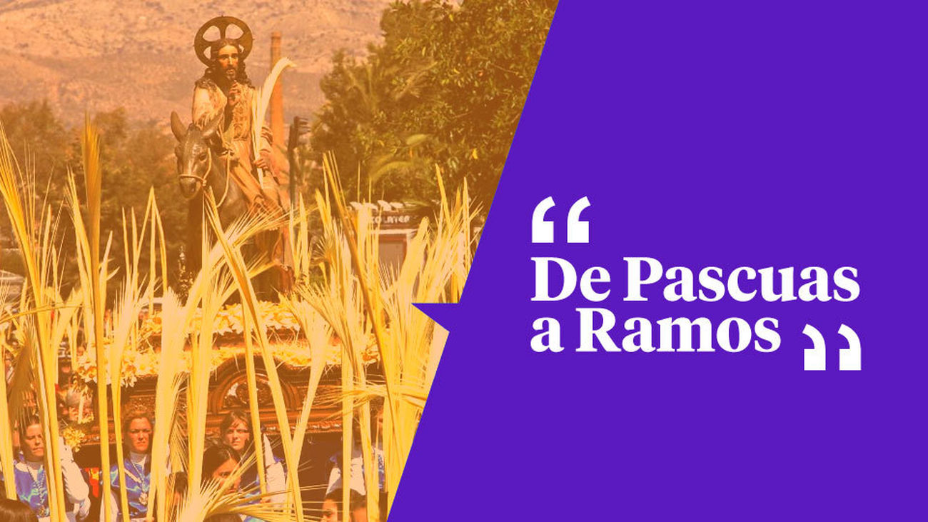 De Pascuas a Ramos, Semana Santa