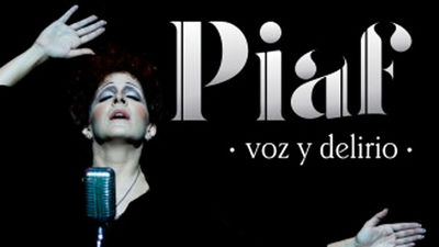 "Piaf, voz y delirio" en el teatro Fígaro
