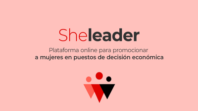 SheLeader, una plataforma para ayudar a emprendedoras y ejecutivas