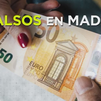 Madrid, la ciudad donde más billetes falsos se detectan