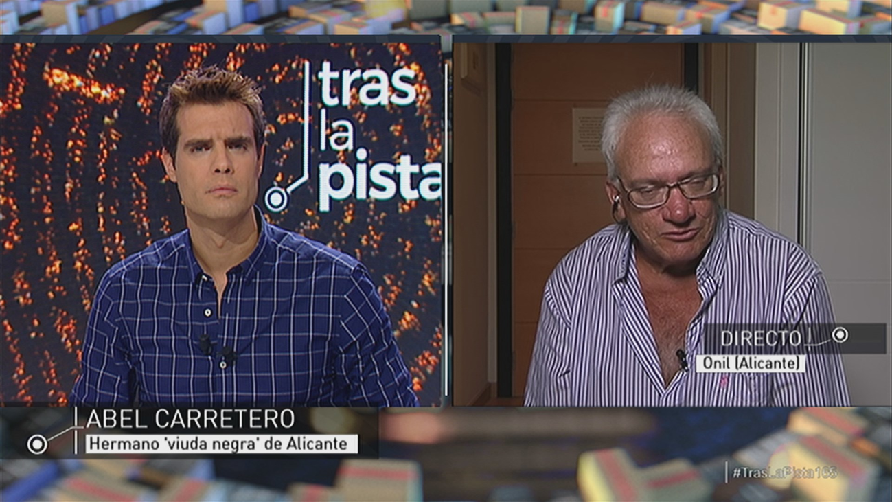 Abel Carretero, hermano de la ‘viuda negra’ de Alicante, habla con ‘Tras la pista’
