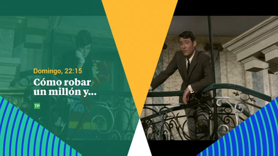 Este domingo, 'Cómo robar un millón y..."