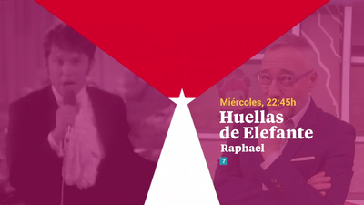 Raphael, el cantante que no se parece a nadie, en Huellas de Elefante