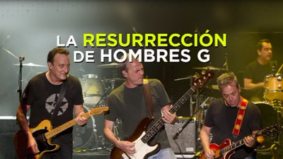 La `Resurrección´ de Hombres G