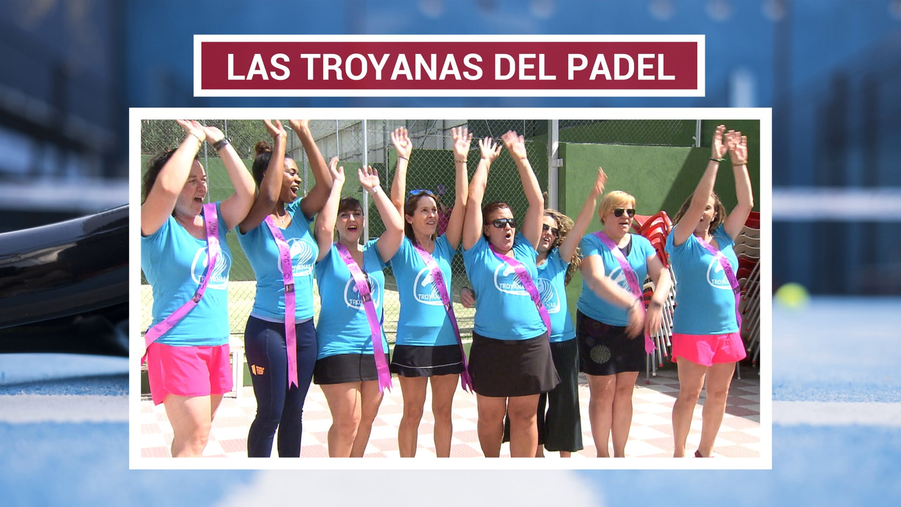 Troyanas, el pádel como diversión