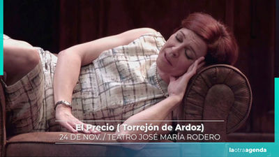 El precio o La vida es sueño, entre los planes que te proponemos para este fin de semana