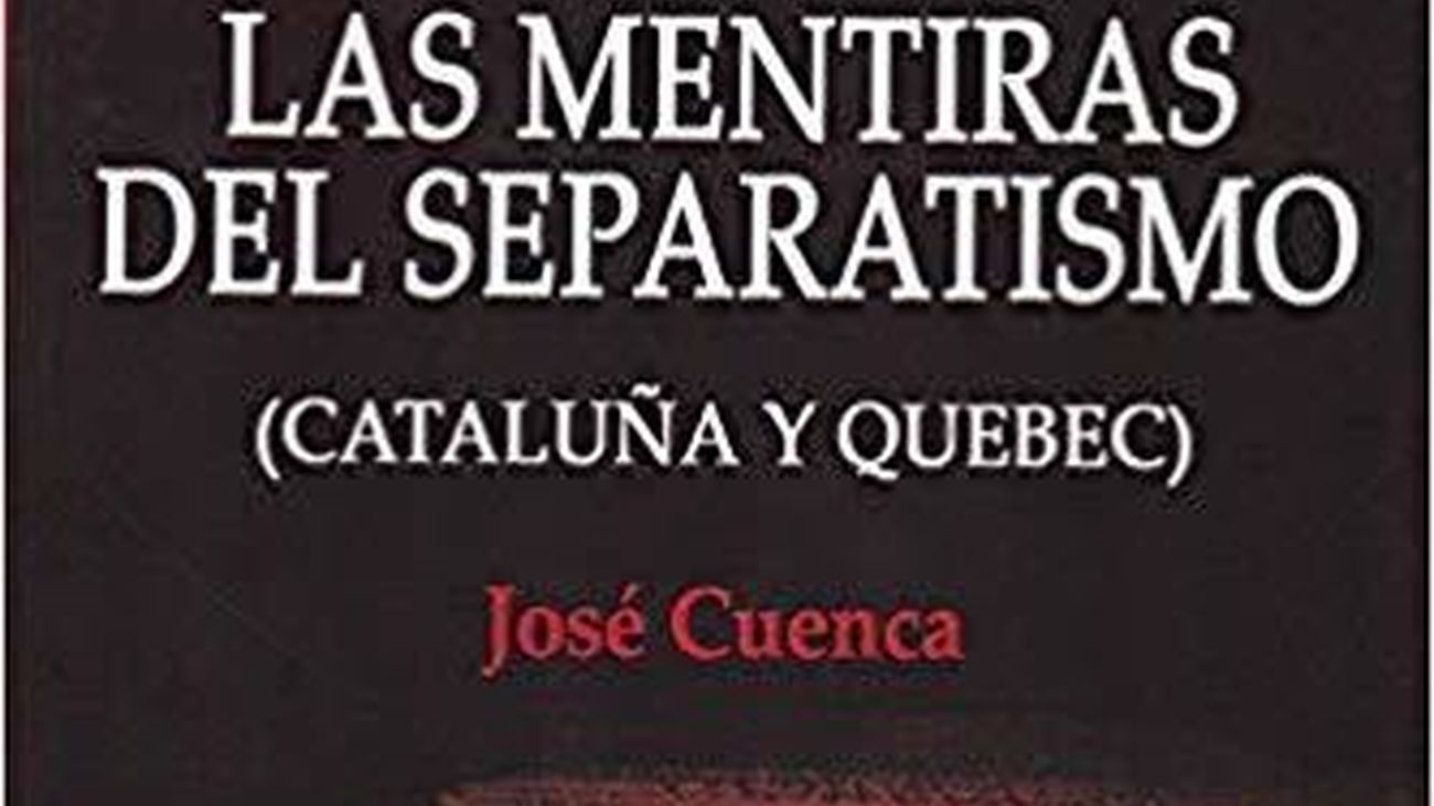 Las mentiras del separatismo