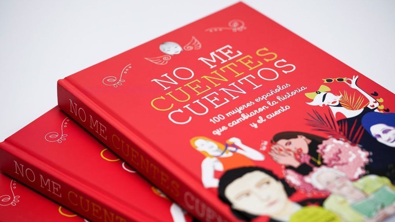 'No me cuentes cuentos', la historia de mujeres... que cambiaron la historia
