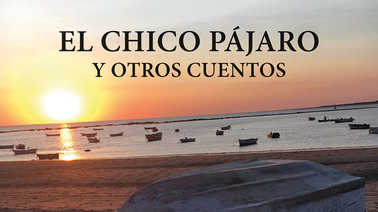 Rafael González Millán nos presenta 'El Chico Pájaro y otros cuentos'