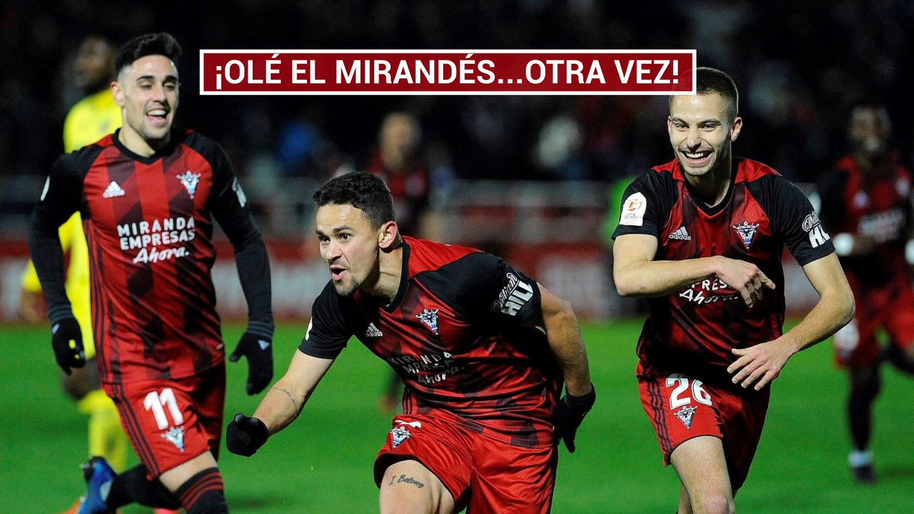 4-2. El Mirandés se planta en semifinales tras tumbar al Villarreal