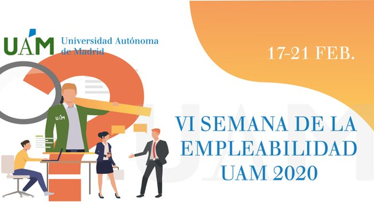 VI Semana de la Empleabilidad y XVI Foro de Empleo en la Universidad Autónoma de Madrid