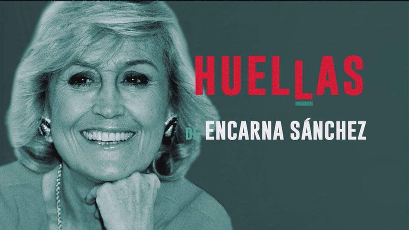 Huellas de...: Encarna Sánchez