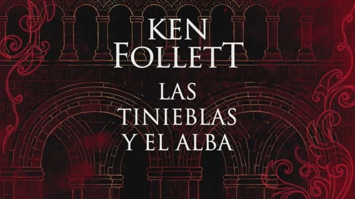'Las tinieblas y el alba' de Ken Follet / REDACCIÓN