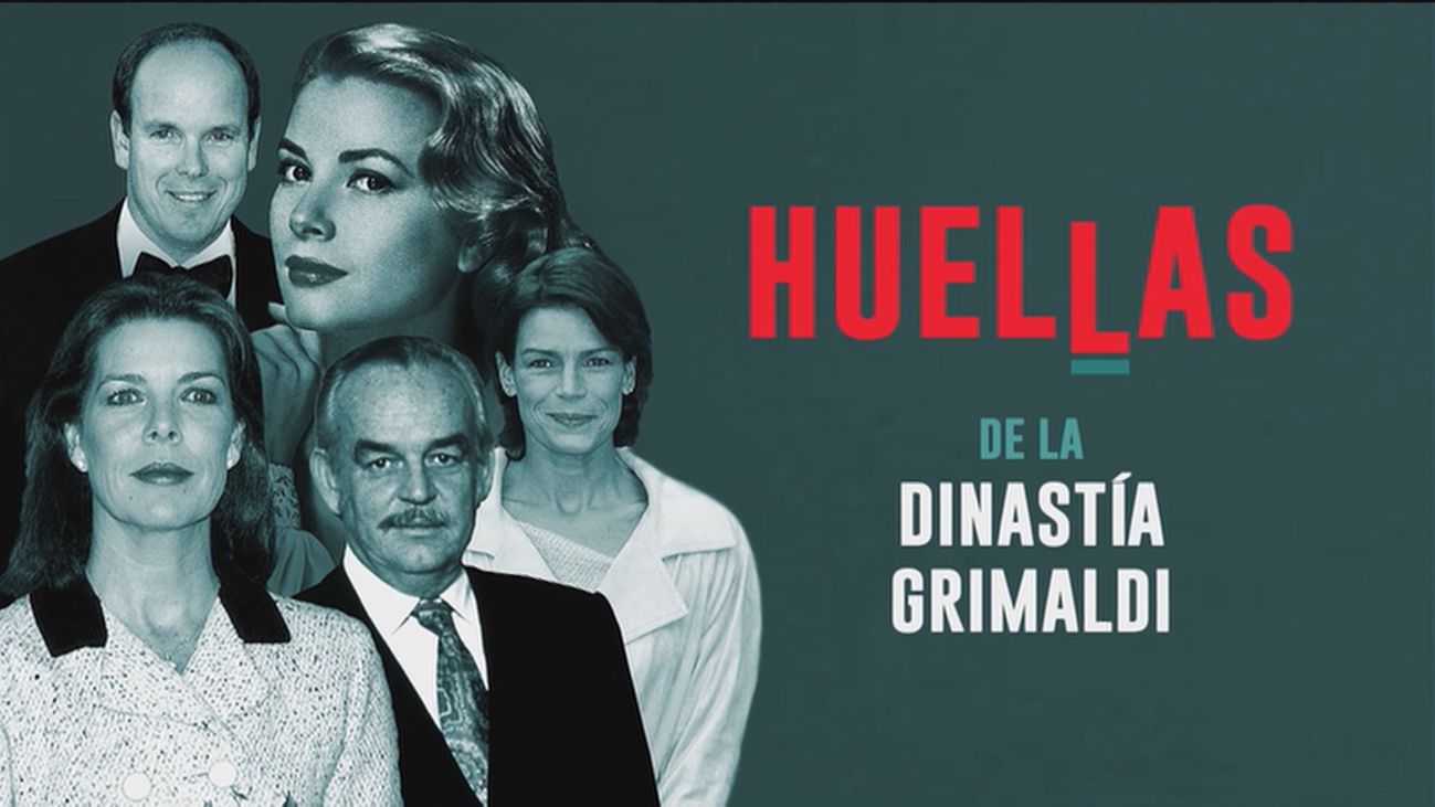 Huellas de... La Dinastía Grimaldi