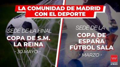 Madrid, sede de la Copa de la Reina de fútbol y Copa de España de fútbol sala