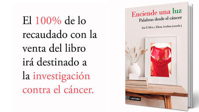 'Enciende una luz. Palabras desde el cáncer', un mensaje de esperanza en la lucha contra la enfermedad