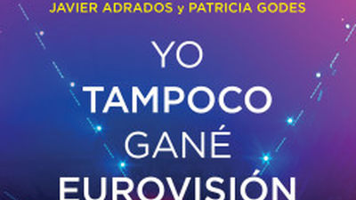‘Yo tampoco gané Eurovisión’: historia, anécdotas y polémicas sobre el festival de festivales