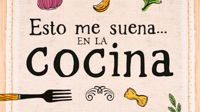 Ciudadano García nos presenta ‘Esto me suena… En la cocina’