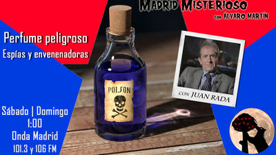 Madrid Misterioso: Perfume peligroso. Espías y envenenadoras 25.12.2021