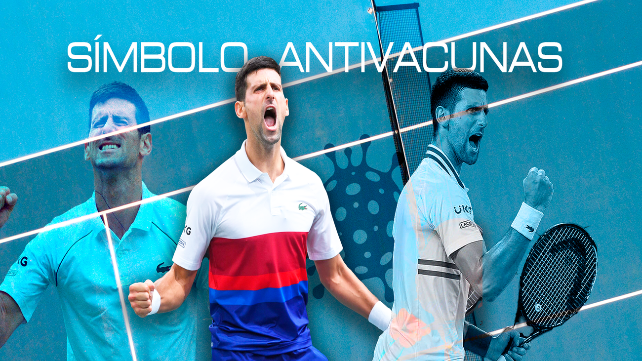 Djokovic, héroe de los antivacunas