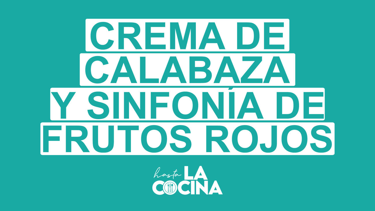 Receta de crema de calabaza y sinfonía de frutos rojos