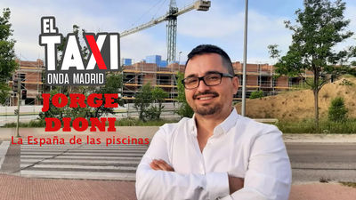 El Taxi de Jorge Dioni. La España de las piscinas 30.01.2022