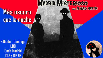 Madrid Misterioso: Más oscuro que la noche 12.02.2022