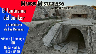 Madrid Misterioso: El fantasma del búnker 26.03.2022