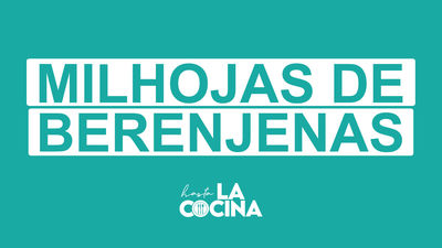 Receta de milhojas de berenjenas