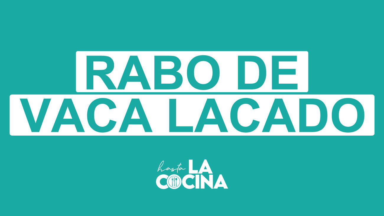 Receta de rabo de vaca lacado