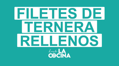 Receta de filetes de ternera rellenos