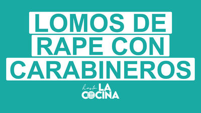 Receta de lomos de rape con carabineros