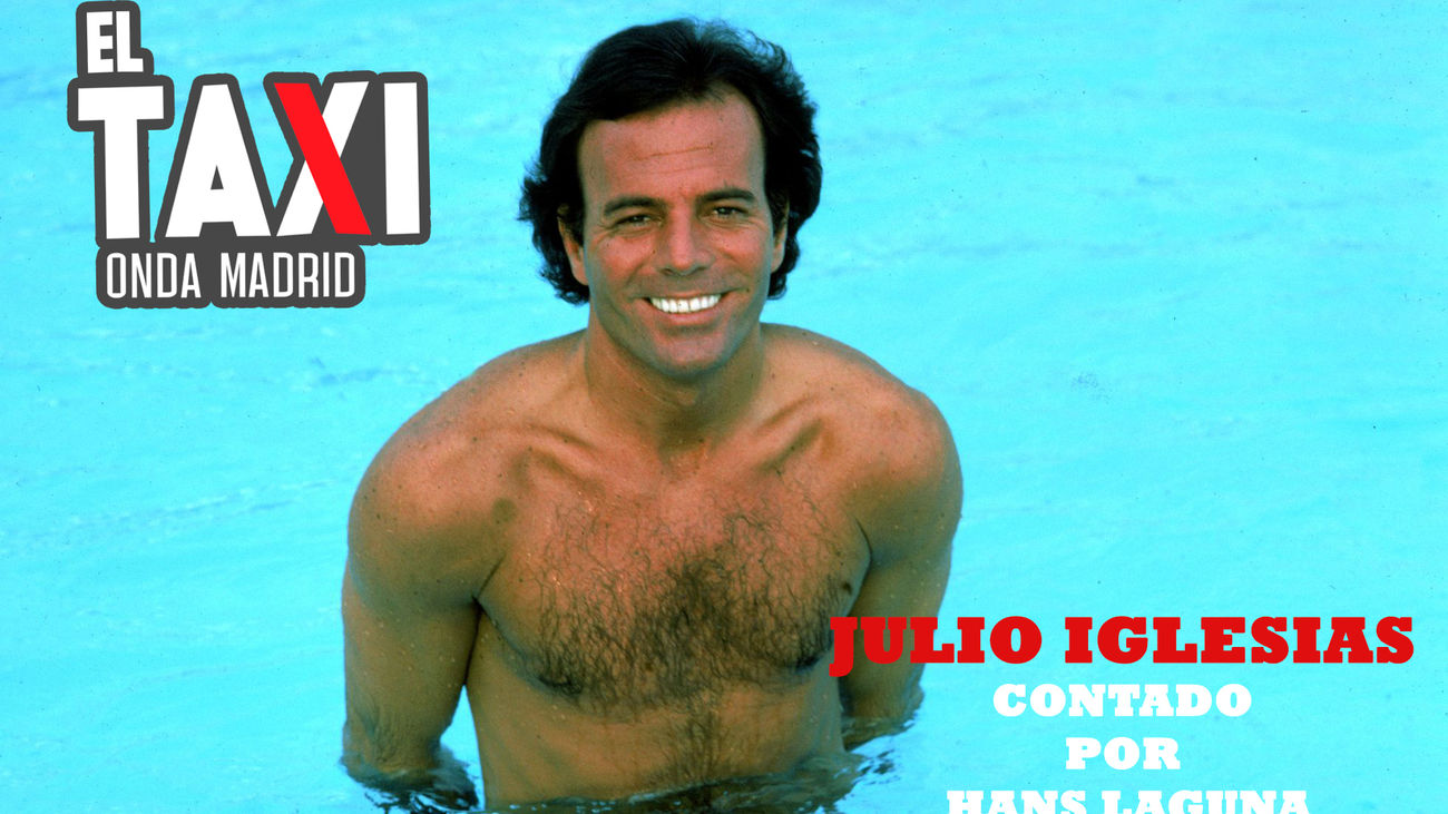 El Taxi de Julio Iglesias contado por Hans Laguna