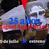“25 Años sin Miguel Ángel Blanco. No vendrá el olvido”