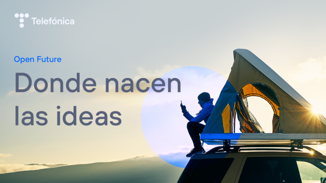 Telefónica apoyará a startups tecnológicas con un programa de aceleración en Open Future
