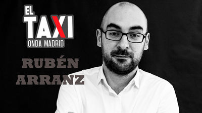 El Taxi de Rubén Arranz. Sobre esa cosa divertida llamada periodismo