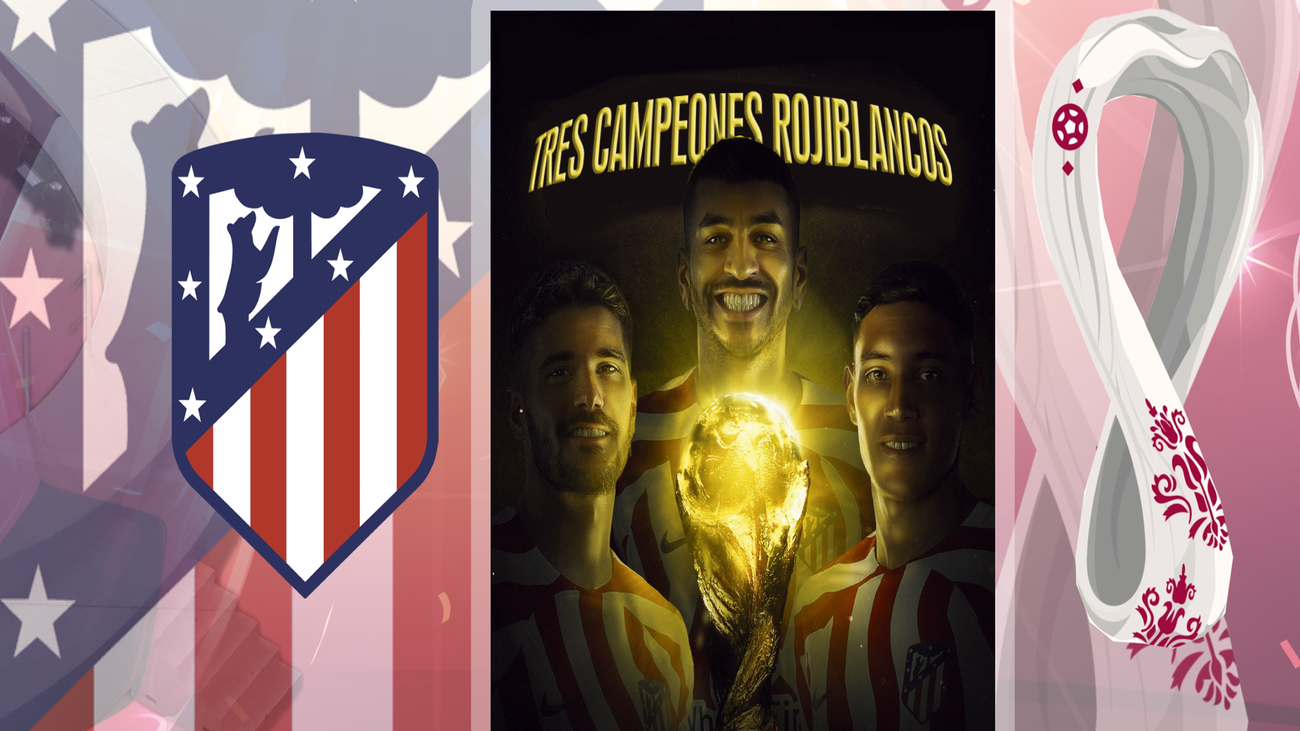 De Paul, Molina y Correa, tres campeones del mundo rojiblancos