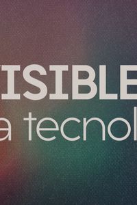 Visibles: En la tecnología
