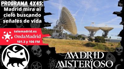 Madrid Misterioso: Madrid mira al cielo buscando señales de vida 15.07.2023