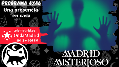 Madrid Misterioso: Una presencia en casa 22.07.2023