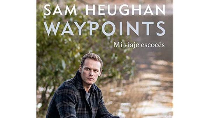Sam Heughan - Mi viaje escocés / dos hasta las dos