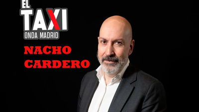 El Taxi de Nacho Cardero. Un director que duda  19.11.2023