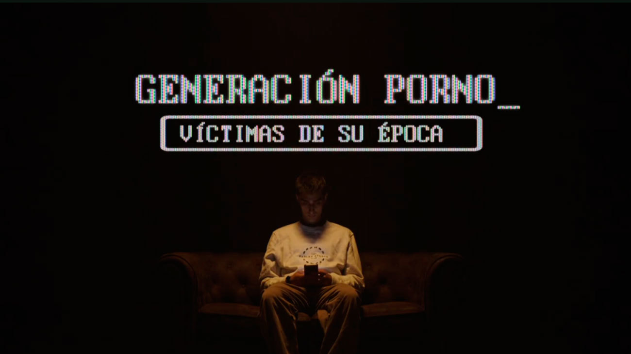 Generación pornografía: Víctimas de su época